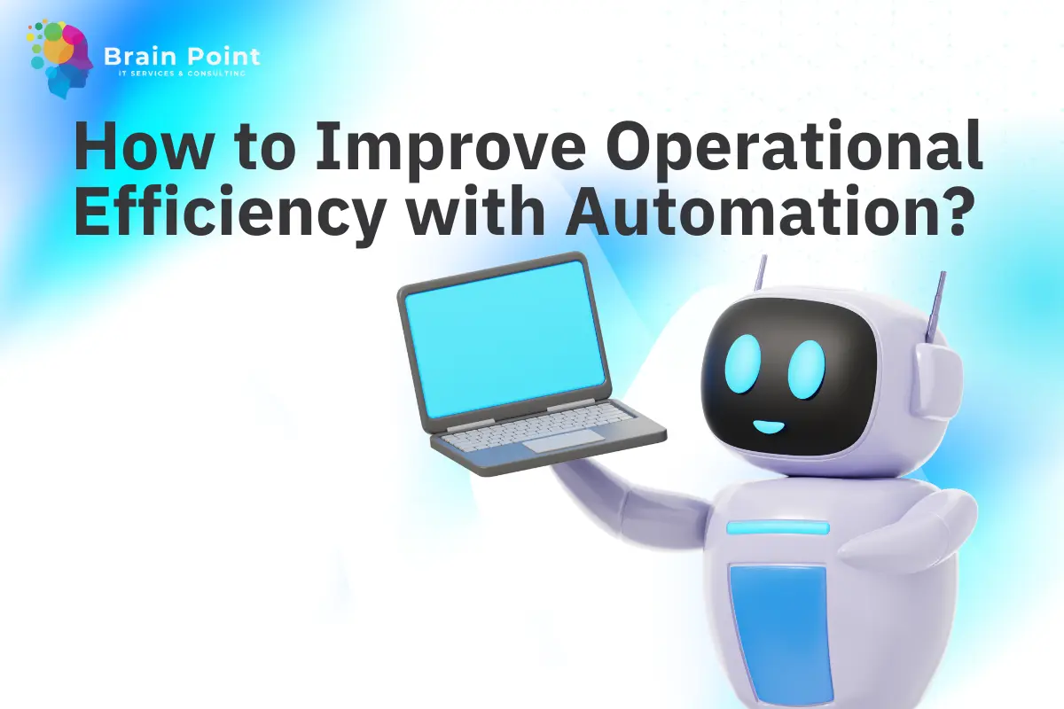 How to Improve Operational Efficiency with Automation?